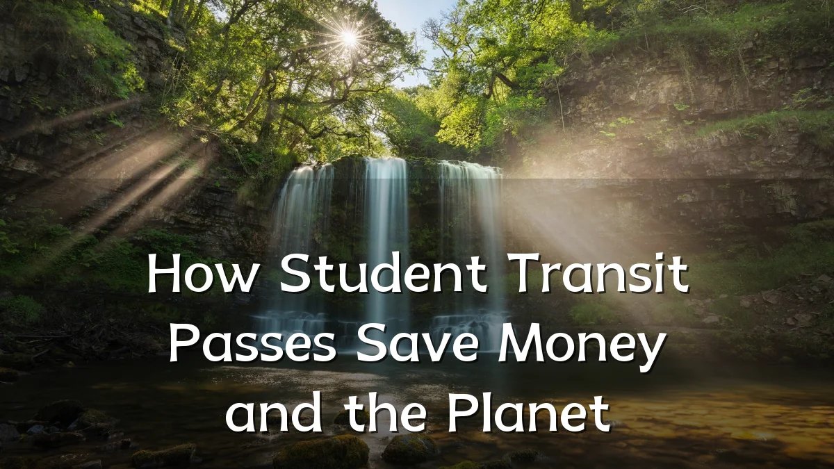 How Student Transit Passes Save Money and the Planet