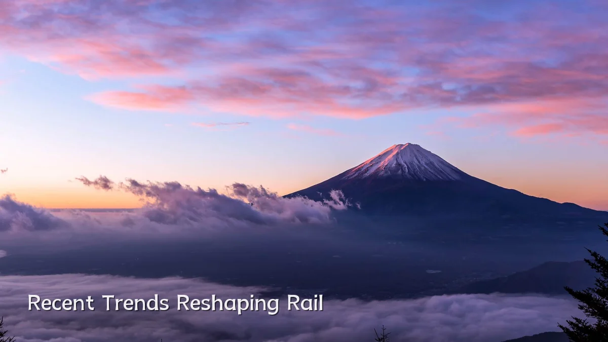 Recent Trends Reshaping Rail