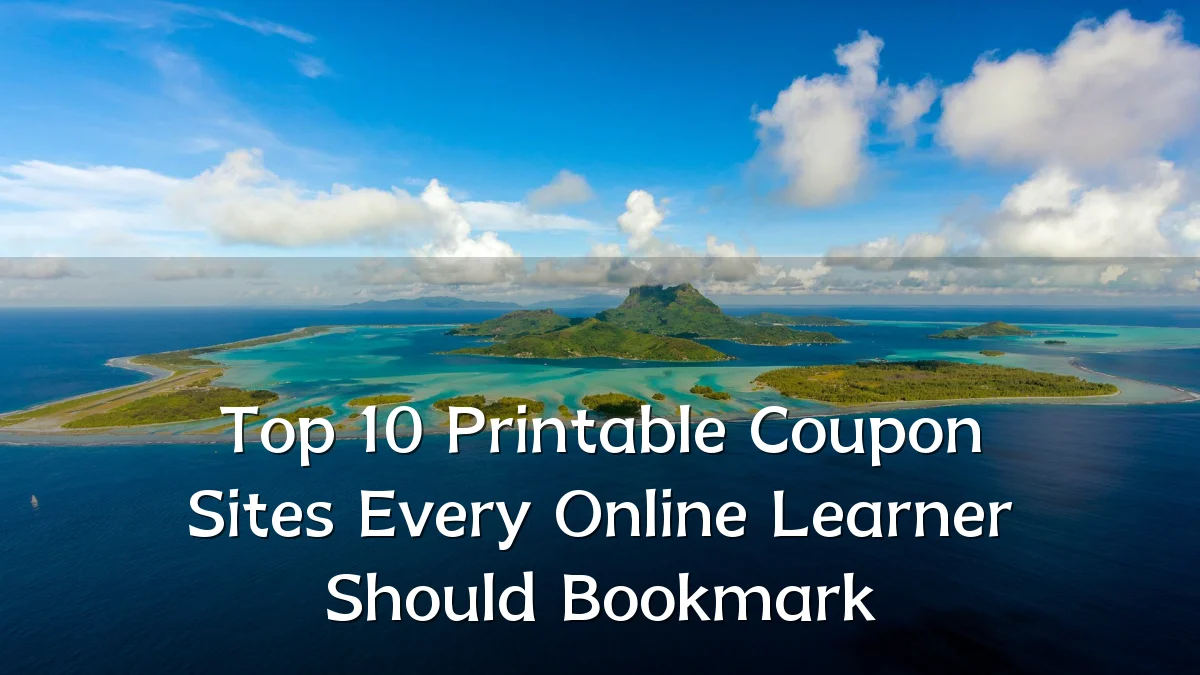 Top 10 Printable Coupon Sites Every Online Learner Should Bookmark